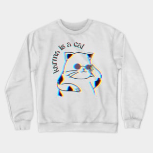 Karma is a Cat | psychedelic Crewneck Sweatshirt